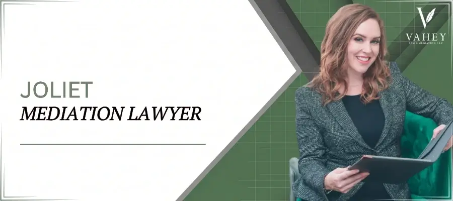 Best Joliet Mediation Lawyer